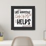 Life Happens Chocolate Helps Quote Humor Framed Art