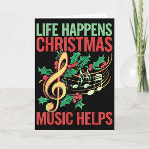 Life Happens Christmas Music Helps Card
