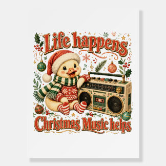 Life Happens Christmas Music Helps Foam Board