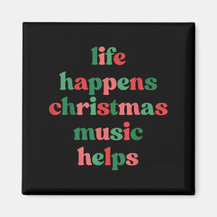 Life Happens Christmas Music Helps Retro Groovy Sa Magnet