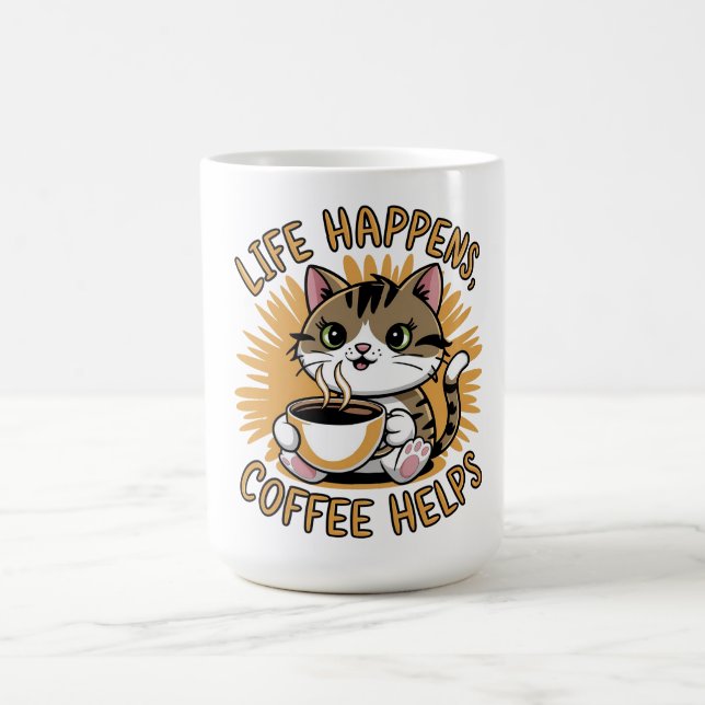 Life Happens Coffee Helps Coffee Mug (Center)