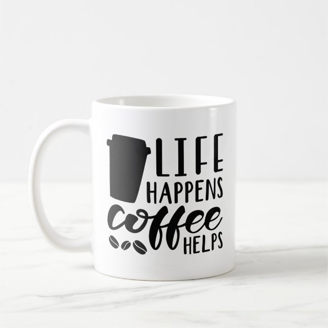 Life Happens Coffee Helps Mug (Left)