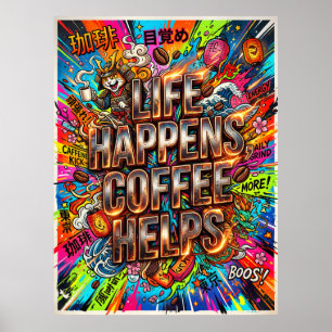 life happens coffee helps poster