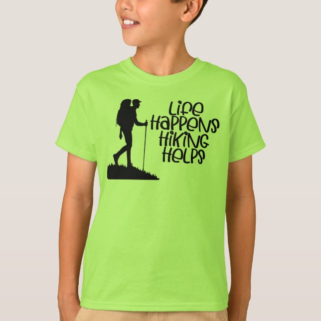 Life Happens Hiking Helps, Funny Hiking T-Shirt (Front)