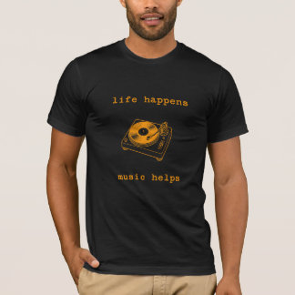Life Happens Music Helps | Music Lover Gift T-Shirt