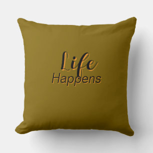 Life Happens Olive Throw Pillow