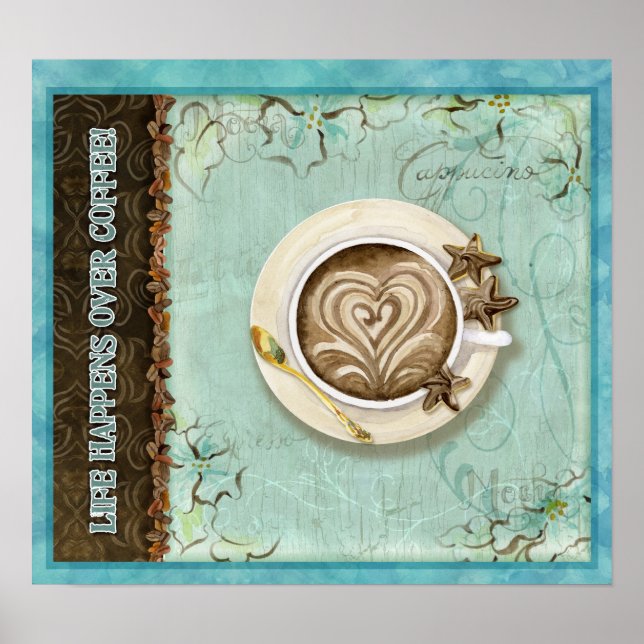 Life Happens Over Coffee, by Audrey Jeanne Roberts Poster (Front)