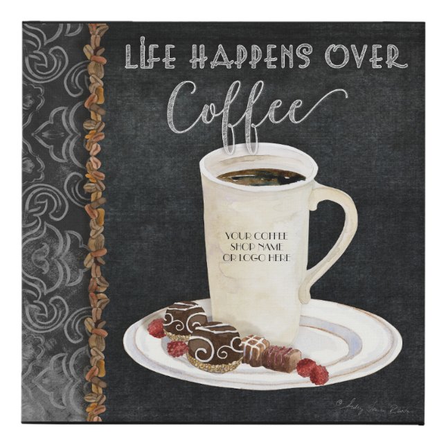 Life Happens Over Coffee Cafe Shop Name Faux Canvas Print (Front)
