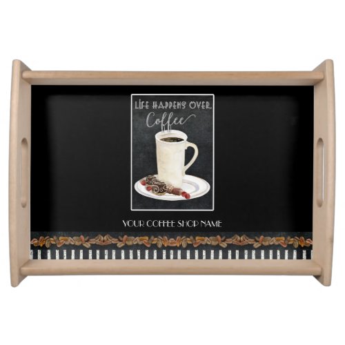 Life Happens Over Coffee Shop Cafe Table Decor Serving Tray