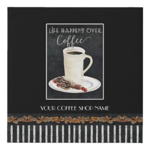 Life Happens Over Coffee Shop Latte n Desserts Faux Canvas Print