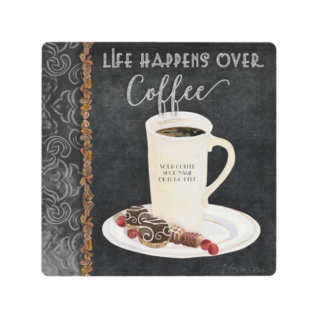 Life Happens Over Coffee Shop Name Personalized Metal Print (Front)
