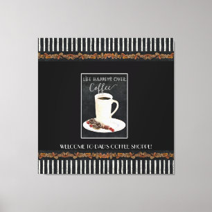 Life Happens Over Dads Coffee Shop Black n White Canvas Print