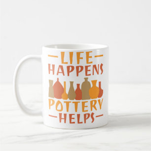 Life Happens Pottery Helps Pottery Coffee Mug