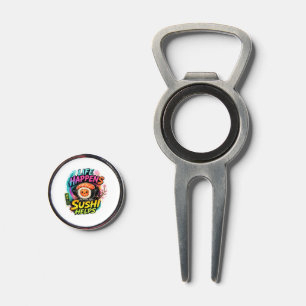 Life happens Sushi helps Divot Tool