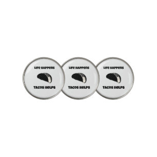 Life happens. Taco help. Golf Ball Marker