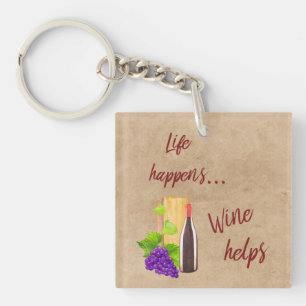 Life Happens Wine Helps Humorous Saying Quote Keychain