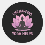 Life Happens Yoga Helps  Classic Round Sticker
