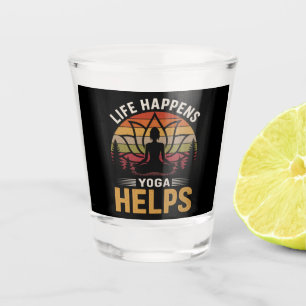 Life Happens Yoga Helps Shot Glass