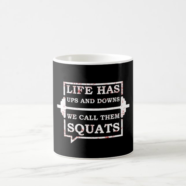 Life Has Ups And Downs We Call Them Squats Coffee Mug (Center)