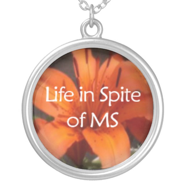 Life in Spite of MS Necklace (Front)