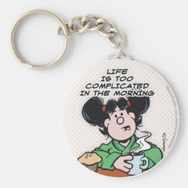 Life In The Morning Keychain