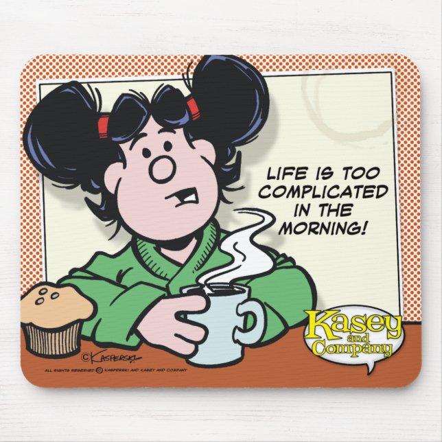 Life In The Morning Mouse Pad (Front)