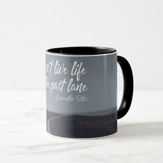 Life In The Past Lane by Samantha Ellis Mug