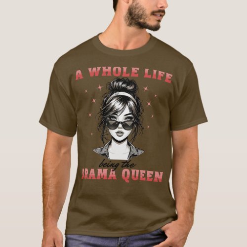 Life in the Spotlight Drama Statement T_Shirt