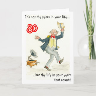 'Life in Your Years' 80th Birthday Card for a Man