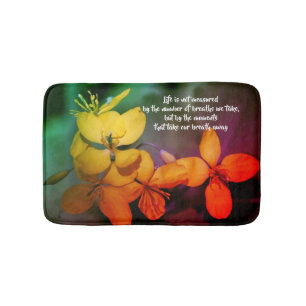 Life Inspirational Quote Flowers Abstract Bath Mat