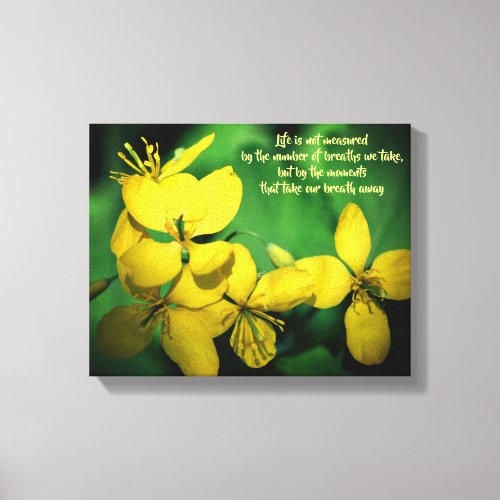 Life Inspirational Quote Flowers  Canvas Print