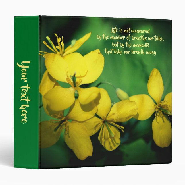 Life Inspirational Quote Flowers Personalized 3 Ring Binder (Front/Spine)