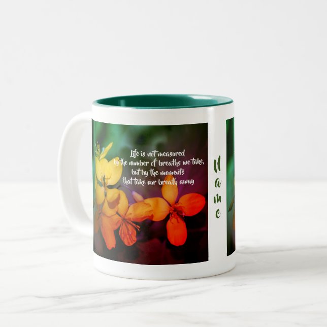 Life Inspirational Quote Flowers Personalized  Two-Tone Coffee Mug (Front Left)