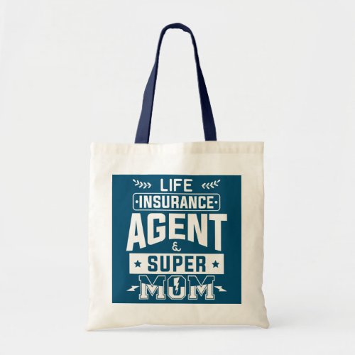 Life Insurance Agent And Super Mom Actuarial Tote Bag