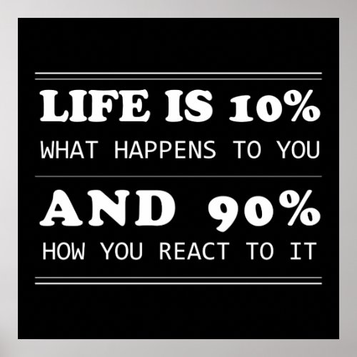 life is 10 what happens quote black background poster