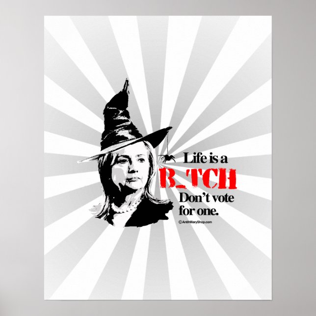 Life is a B don't vote for one Poster (Front)