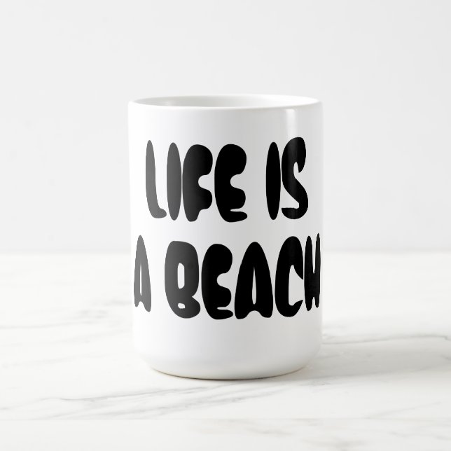 Life Is a Beach Coffee Mug (Center)