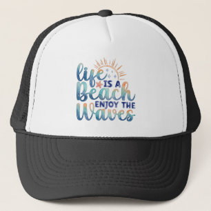 Life is a Beach Enjoy the Waves Nautical Trucker Hat