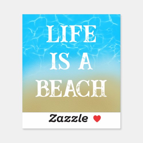Life is a beach funny Vinyl Stickers
