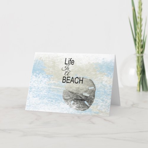 Life is a Beach Quote with Sand Dollar Card