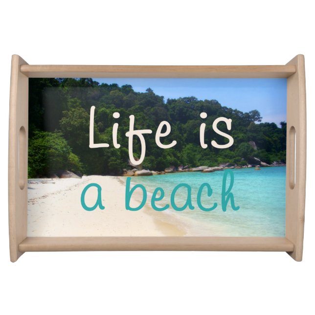 Life is a Beach Serving Tray (Front)