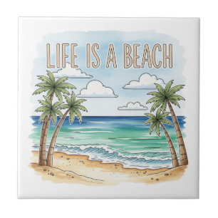 "Life Is a Beach" Tropical Palm Ocean Ceramic Tile