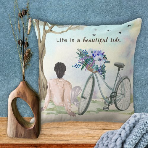 Life is a Beauitful Ride Bicycle  Throw Pillow