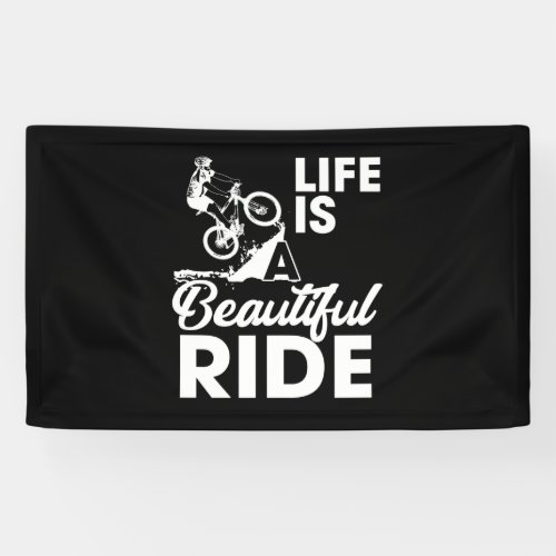 Life Is A Beautiful Ride Bicycle Bike Banner