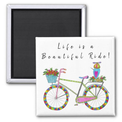 Life is a Beautiful Ride Bicycle Magnet