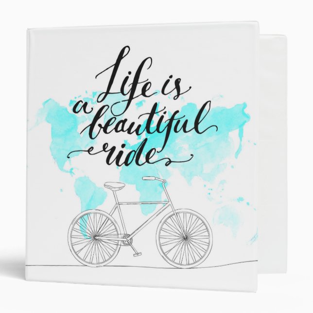 Life Is A Beautiful Ride Blue Binder (Front/Inside)