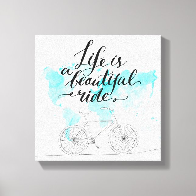 Life Is A Beautiful Ride Blue Canvas Print (Front)