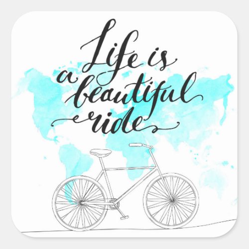 Life Is A Beautiful Ride Blue Square Sticker