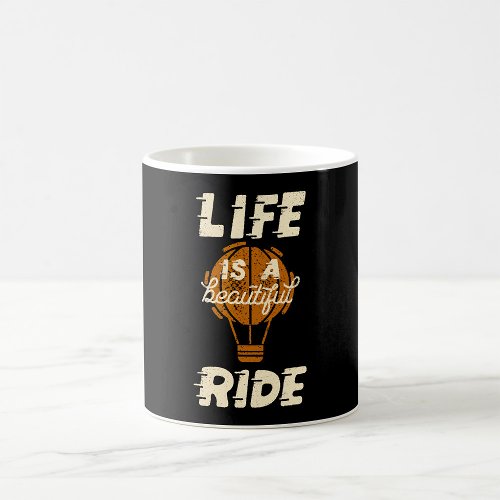 Life Is A Beautiful Ride Coffee Mug