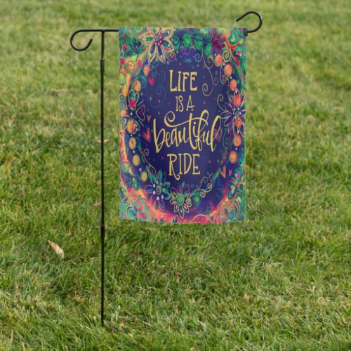 Life is a Beautiful Ride Inspirivity Pretty Garden Flag